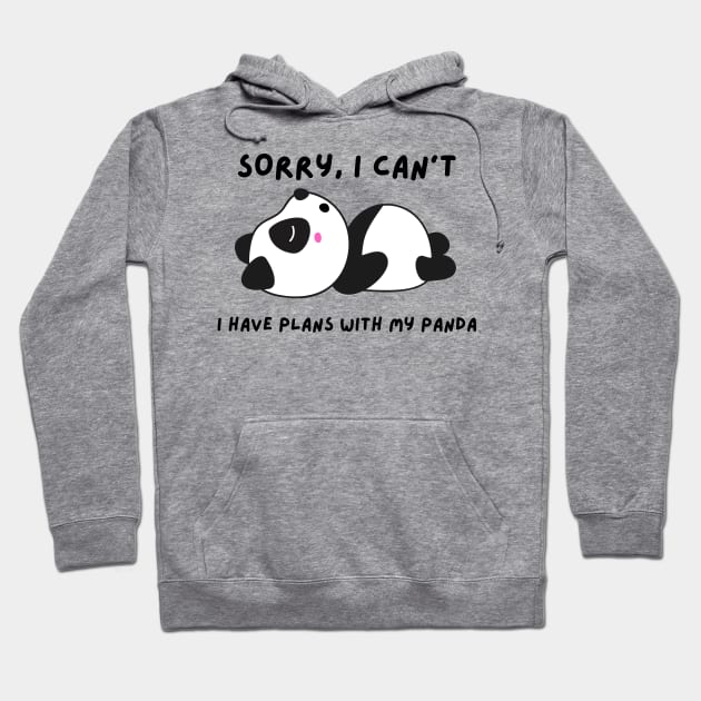 Funny panda meme sorry I can't I have plans with my panda Hoodie by P-ashion Tee